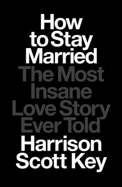 How to Stay Married - Key, Harrison Scott