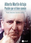 Alberto Martín-Artajo : pasión por el bien común