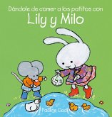 Da&#769;ndole de Comer a Los Patitos Con Lily Y Milo