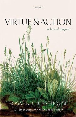 Virtue and Action - Hursthouse, Rosalind; Annas, Julia; Reid, Jeremy