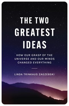 The Two Greatest Ideas - Zagzebski, Linda Trinkaus