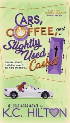 Cars, Coffee, and a Slightly Used Casket - Hilton, K C