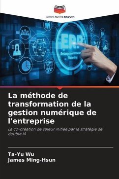 La méthode de transformation de la gestion numérique de l'entreprise - Wu, Ta-Yu;Ming-Hsun, James