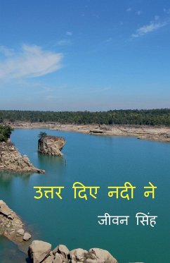 Uttar diye nadi ne / उत्तर दिये नदी ने - Singh, Jeevan