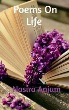 Poems On Life - Anjum, Nasira