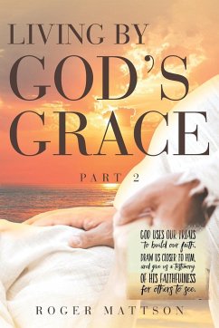 Living By God's Grace - Mattson, Roger