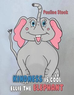 Kindness is Cool - Ellie the Elephant - Stock, Pauline