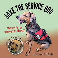 Jake the Service Dog - Cole, Jamie R.