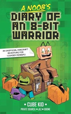 A Noob's Diary of an 8-Bit Warrior - Cube Kid