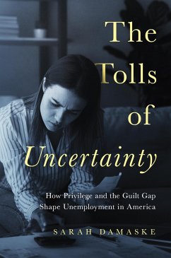 The Tolls of Uncertainty - Damaske, Sarah