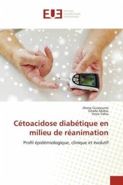 Cétoacidose diabétique en milieu de réanimation - Guissouma, Jihene;Abdou, Ghada;Yahia, Yosra