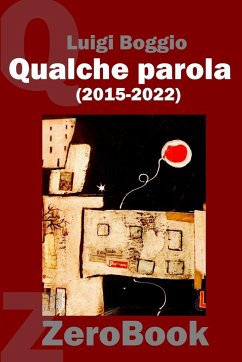 Qualche parola (2015-2022) - Boggio, Luigi