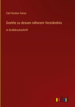 Goethe zu dessen näherem Verständnis