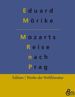 Mozart auf der Reise nach Prag - Mörike, Eduard