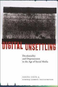 Digital Unsettling - Udupa, Sahana; Dattatreyan, Ethiraj Gabriel