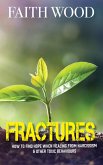 Fractures - How to find hope when healing from narcissism & other toxic behaviours (eBook, ePUB)