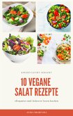 10 vegane Salat Rezepte - für ihr zu Hause oder für ihren Urlaub (eBook, ePUB)