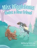 Miss Wigglebums Makes a New Friend (eBook, ePUB)