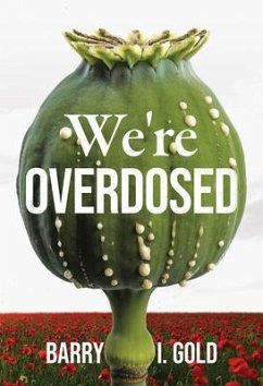 We're Overdosed (eBook, ePUB) - Gold, Barry