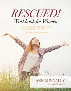 Rescued! Workbook for Women (eBook, ePUB) - Nunnally, Ann; Nunnally, Larry