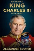 King Charles III Biography (eBook, ePUB)