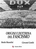 Origini e dottrina del Fascismo (eBook, ePUB)