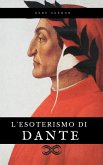 L'esoterismo di Dante (eBook, ePUB)