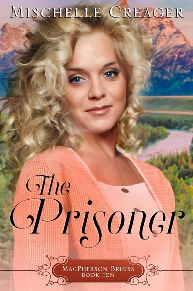 The Prisoner (MacPherson Brides, #10) (eBook, ePUB) The Prisoner (MacPherson Brides, #10) (eBook, ePUB)