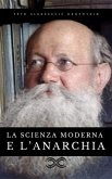 La scienza moderna e l'anarchia (eBook, ePUB)