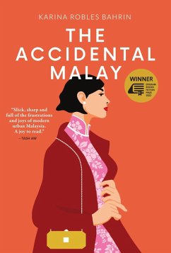 The Accidental Malay (Epigram Books Fiction Prize Winners, #7) (eBook, ePUB) - Bahrin, Karina Robles