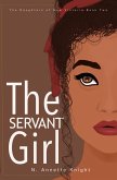 The Servant Girl (The Daughters Of New Victoria) (eBook, ePUB)