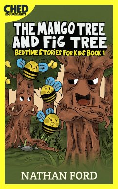 The Mango Tree and Fig Tree (Bedtime Stories for Kids Book 1)(Full Length Chapter Books for Kids Ages 6-12) (Includes Children Educational Worksheets) (fixed-layout eBook, ePUB) - Ford, Nathan