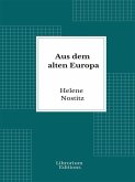 Aus dem alten Europa (eBook, ePUB) Aus dem alten Europa (eBook, ePUB)