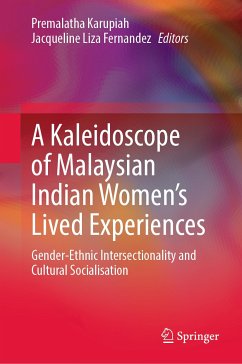 A Kaleidoscope of Malaysian Indian Women’s Lived Experiences (eBook, PDF)