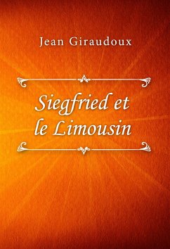 Siegfried et le Limousin (eBook, ePUB) - Giraudoux, Jean