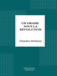 Un drame sous la Révolution (eBook, ePUB) - Dickens, Charles