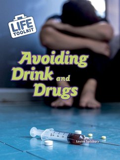 Avoiding Drink and Drugs (eBook, PDF) - Spilsbury, Louise