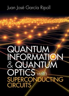 Quantum Information and Quantum Optics with Superconducting Circuits (eBook, PDF) - Ripoll, Juan Jose Garcia