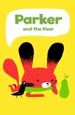 Parker and the Pear (eBook, ePUB) Parker and the Pear (eBook, ePUB)