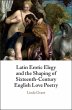 Latin Erotic Elegy and the Shaping of... - Bild 1