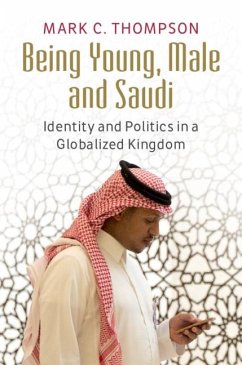 Being Young, Male and Saudi (eBook, PDF) - Thompson, Mark C.