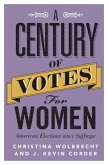 Century of Votes for Women (eBook, PDF) Century of Votes for Women (eBook, PDF)