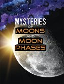Mysteries of Moons and Moon Phases (eBook, ePUB)