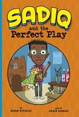 Sadiq and the Perfect Play (eBook, ePUB) Sadiq and the Perfect Play (eBook, ePUB)