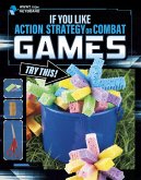 If You Like Action, Strategy or Combat Games, Try This! (eBook, ePUB)