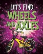 Let's Find Wheels and Axles (eBook,... - Bild 1