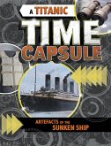 Titanic Time Capsule (eBook, ePUB) Titanic Time Capsule (eBook, ePUB)