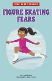 Figure Skating Fears (eBook, ePUB)