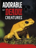 Adorable But Deadly Creatures (eBook, ePUB)