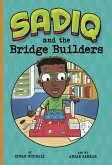 Sadiq and the Bridge Builders (eBook, ePUB) Sadiq and the Bridge Builders (eBook, ePUB)